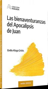BIENAVENTURANZAS DEL APOCALIPSIS DE SAN JUAN,LAS (Book)
