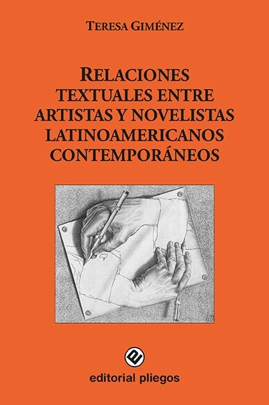 RELACIONES TEXTUALES ENTRE ARTISTAS Y NOVELISTAS LATINOAMER (Book)