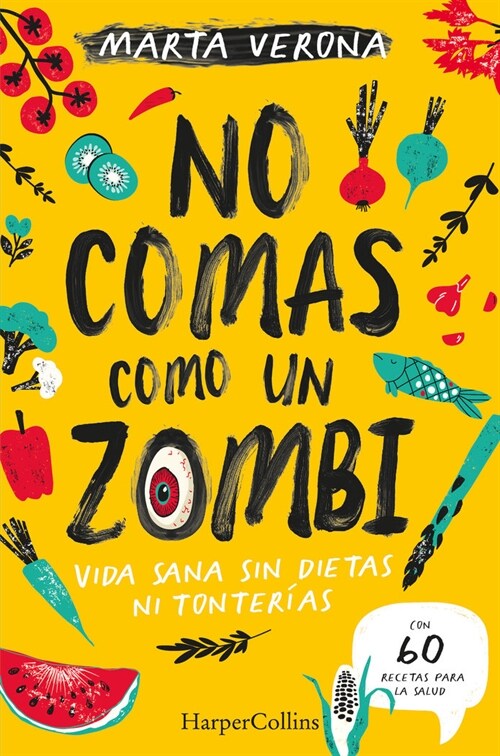 No Comas Como Un Zombi (Dont Eat Like a Zombie - Spanish Edition) (Paperback)