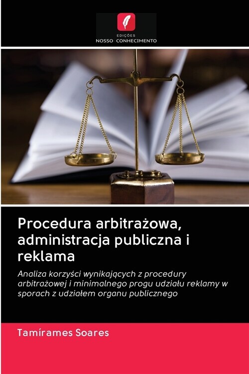Procedura arbitrażowa, administracja publiczna i reklama (Paperback)