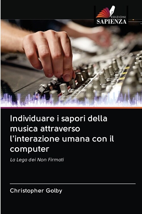 Individuare i sapori della musica attraverso linterazione umana con il computer (Paperback)