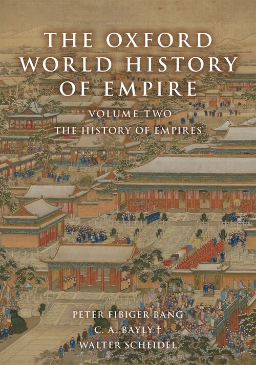The Oxford World History of Empire: Volume Two: The History of Empires (Hardcover)