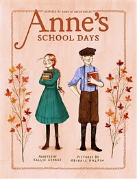 Anne's School Days: Inspired by Anne of Green Gables (Hardcover)