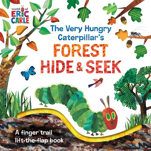 The Very Hungry Caterpillars Forest Hide & Seek: A Finger Trail Lift-The-Flap Book (Board Books)