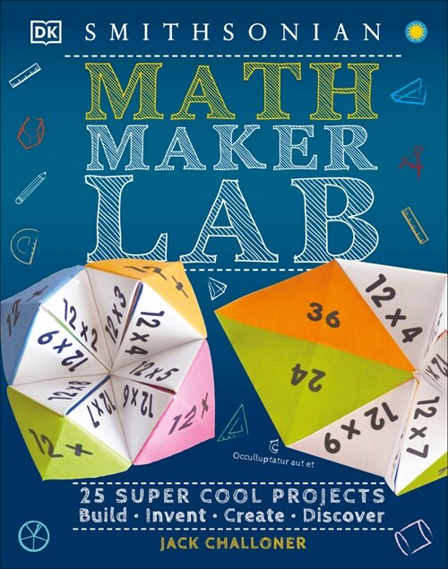 Math Maker Lab: 27 Super Cool Projects (Hardcover)