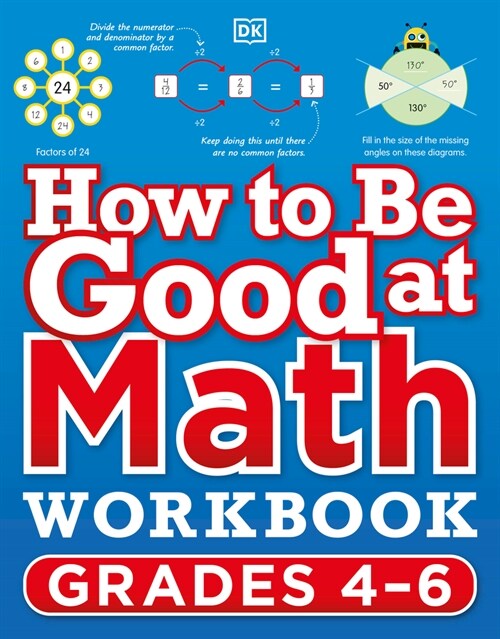 How to Be Good at Math Workbook, Grades 4-6: The Simplest-Ever Visual Workbook (Paperback)