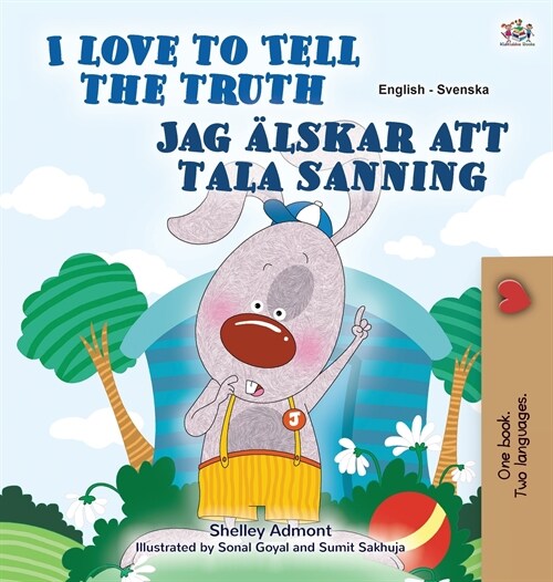 I Love to Tell the Truth (English Swedish Bilingual Book for Kids) (Hardcover)