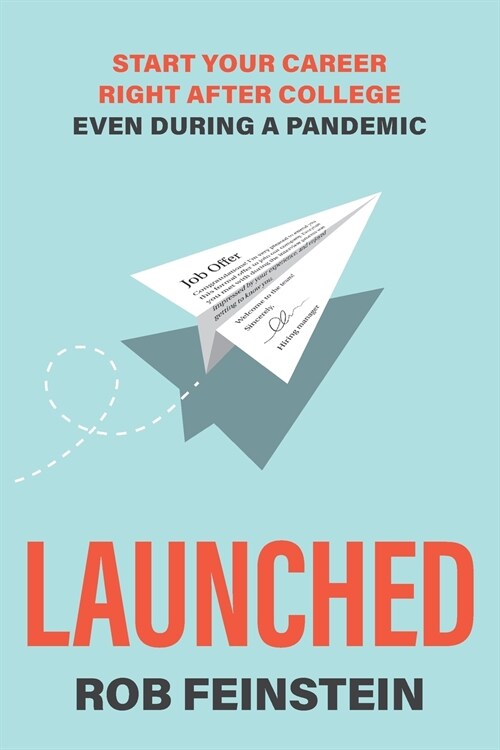 Launched - Start your career right after college, even during a pandemic (Paperback)