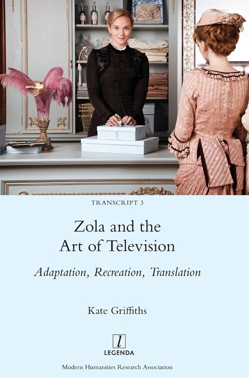 Zola and the Art of Television: Adaptation, Recreation, Translation (Hardcover)