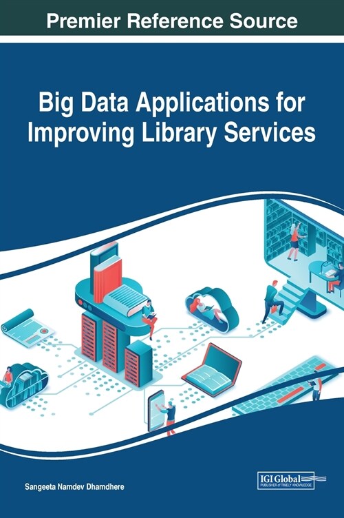Big Data Applications for Improving Library Services (Hardcover)