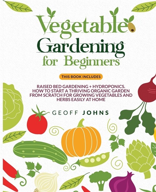 Vegetable Gardening for Beginners (Paperback)