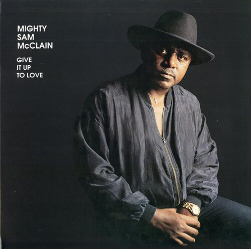 [수입] Mighty Sam McClain - Give It Up to Love [200g 2LP, 45RPM]