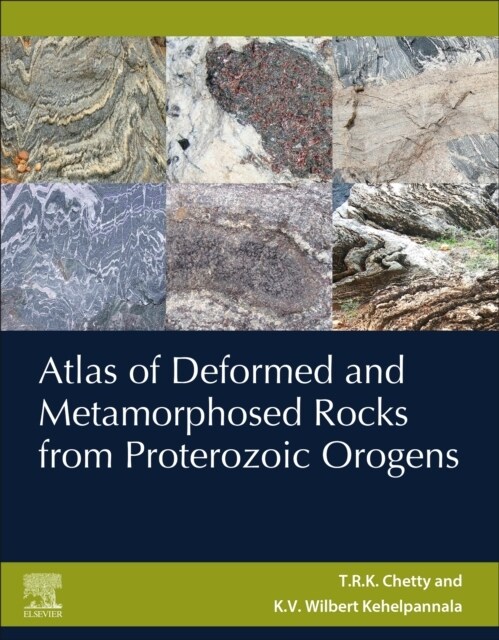 Atlas of Deformed and Metamorphosed Rocks from Proterozoic Orogens (Paperback)