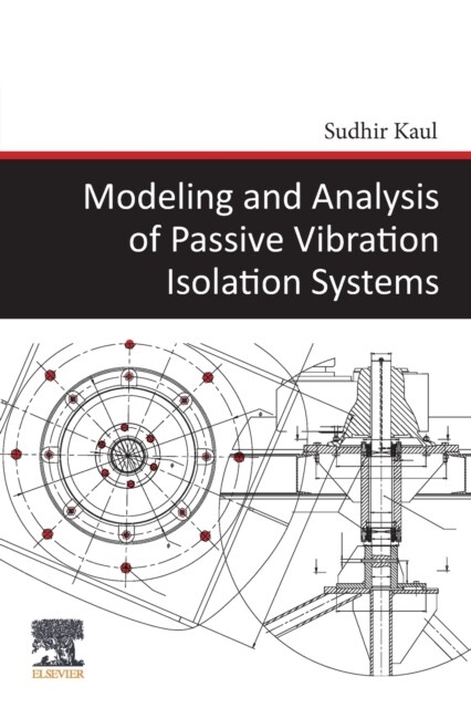 Modeling and Analysis of Passive Vibration Isolation Systems (Paperback)