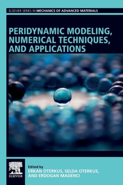 Peridynamic Modeling, Numerical Techniques, and Applications (Paperback)