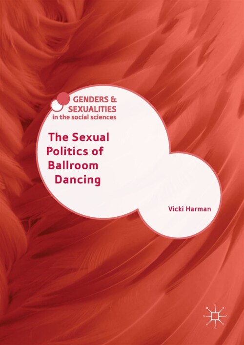 The Sexual Politics of Ballroom Dancing (Paperback)