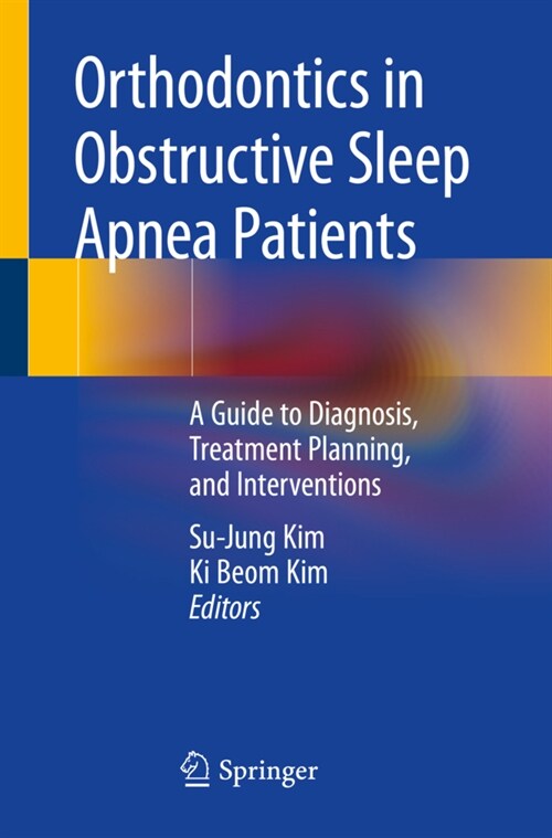 Orthodontics in Obstructive Sleep Apnea Patients: A Guide to Diagnosis, Treatment Planning, and Interventions (Paperback, 2020)