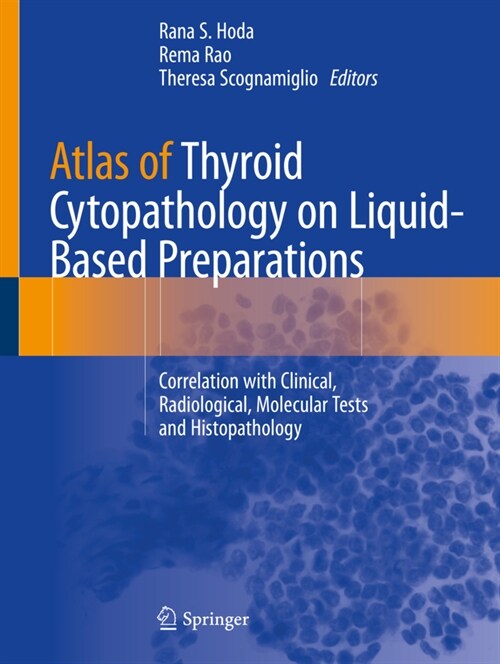 Atlas of Thyroid Cytopathology on Liquid-Based Preparations: Correlation with Clinical, Radiological, Molecular Tests and Histopathology (Paperback, 2020)