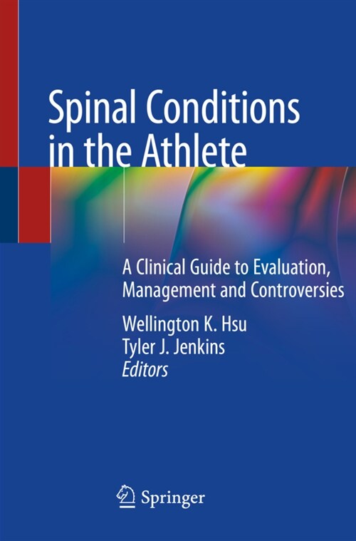 Spinal Conditions in the Athlete: A Clinical Guide to Evaluation, Management and Controversies (Paperback, 2020)