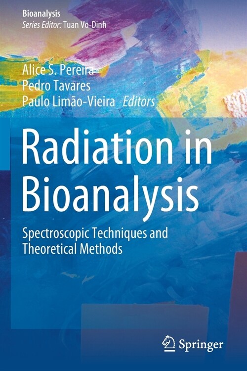 Radiation in Bioanalysis: Spectroscopic Techniques and Theoretical Methods (Paperback, 2019)