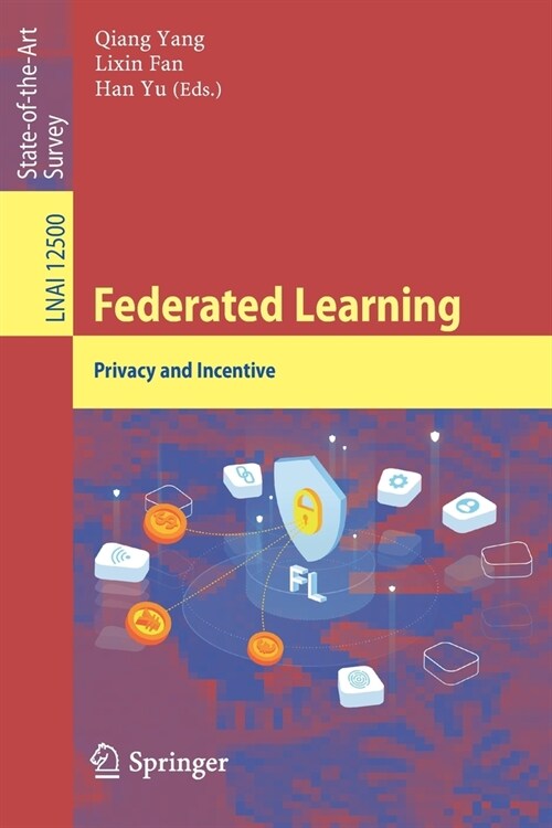 Federated Learning: Privacy and Incentive (Paperback, 2020)