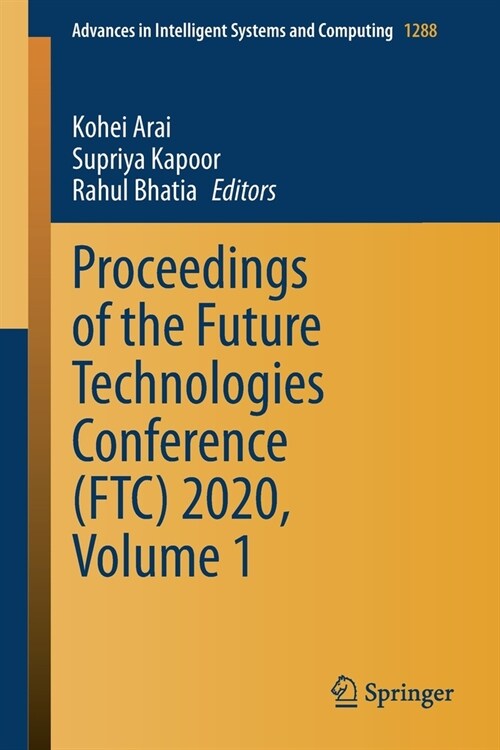 Proceedings of the Future Technologies Conference (FTC) 2020, Volume 1 (Paperback)