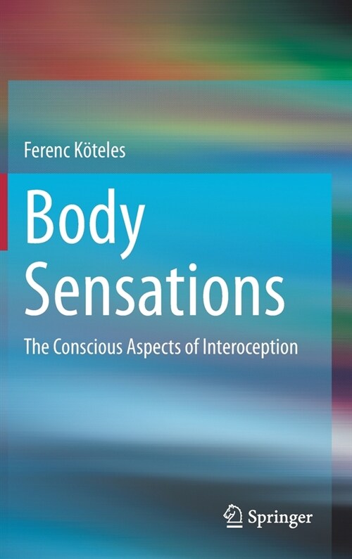 Body Sensations: The Conscious Aspects of Interoception (Hardcover, 2021)