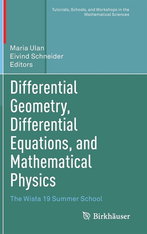 Differential Geometry, Differential Equations, and Mathematical Physics: The Wisla 19 Summer School (Hardcover, 2021)