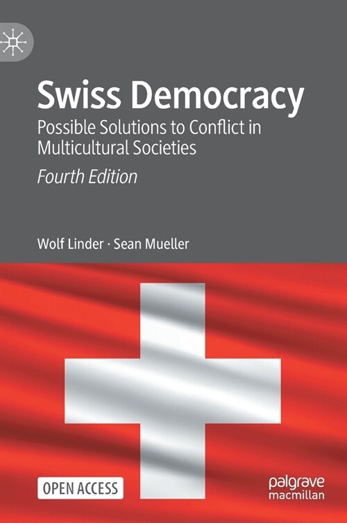 Swiss Democracy: Possible Solutions to Conflict in Multicultural Societies (Hardcover, 4, 2021)