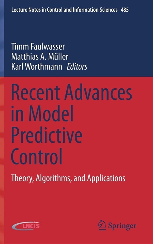 Recent Advances in Model Predictive Control: Theory, Algorithms, and Applications (Hardcover, 2021)