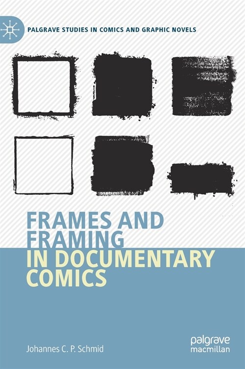 Frames and Framing in Documentary Comics (Hardcover)