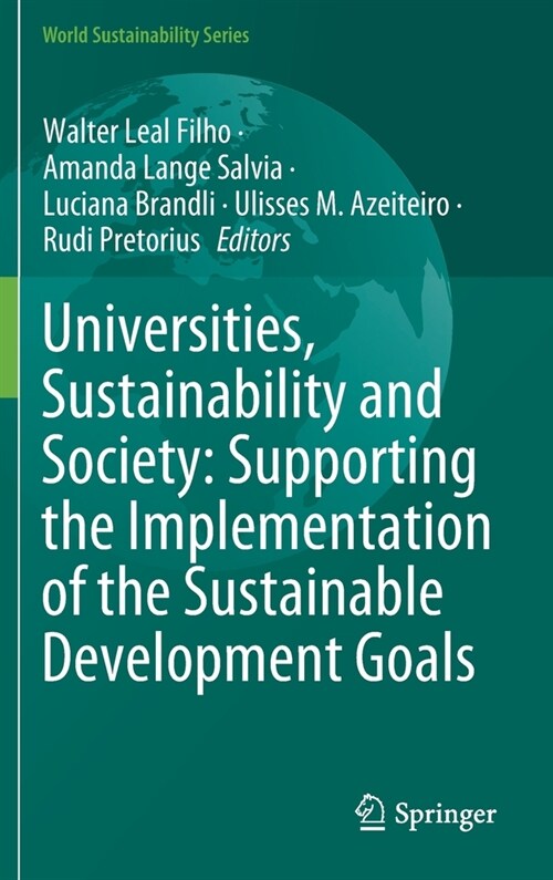 Universities, Sustainability and Society: Supporting the Implementation of the Sustainable Development Goals (Hardcover)