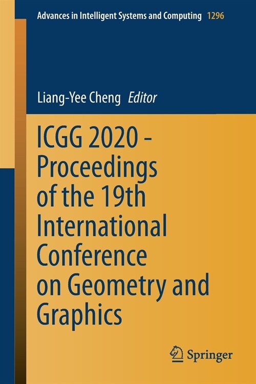 Icgg 2020 - Proceedings of the 19th International Conference on Geometry and Graphics (Paperback, 2021)