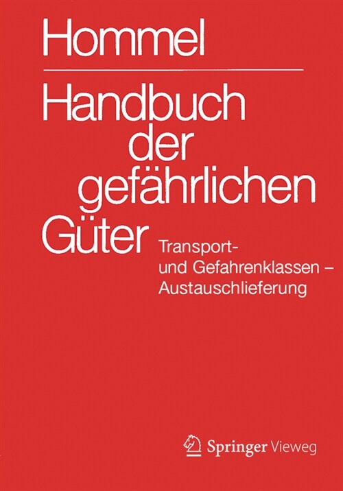 Handbuch Der Gef?rlichen G?er. Transport- Und Gefahrenklassen. Austauschlieferung, Dezember 2020 (Hardcover, 1. Aufl. 2021)