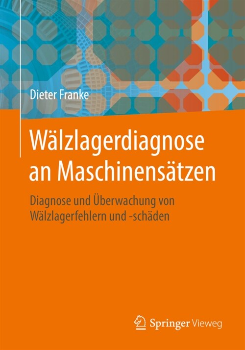 W?zlagerdiagnose an Maschinens?zen: Diagnose Und ?erwachung Von W?zlagerfehlern Und -Sch?en (Paperback, 1. Aufl. 2021)