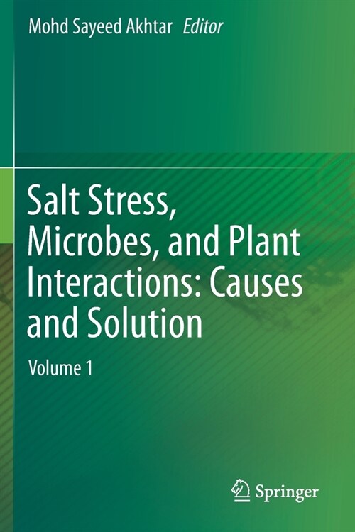 Salt Stress, Microbes, and Plant Interactions: Causes and Solution: Volume 1 (Paperback, 2019)