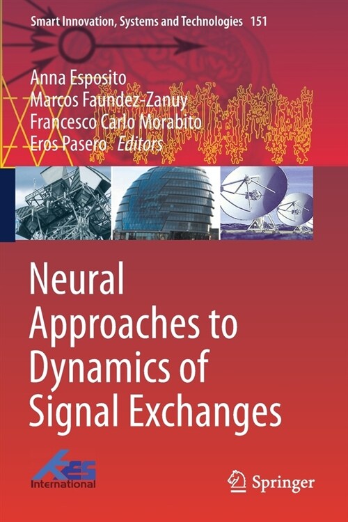 Neural Approaches to Dynamics of Signal Exchanges (Paperback)