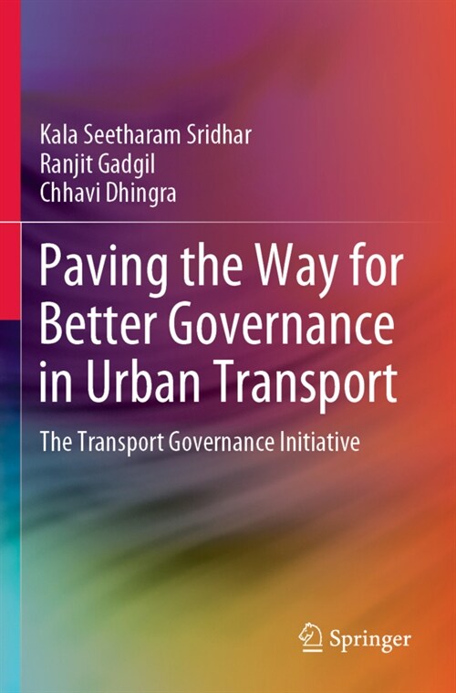 Paving the Way for Better Governance in Urban Transport: The Transport Governance Initiative (Paperback, 2020)
