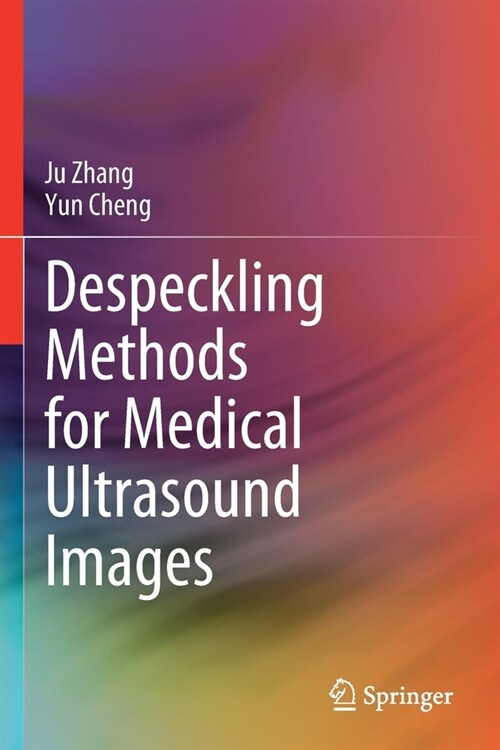 Despeckling Methods for Medical Ultrasound Images (Paperback)