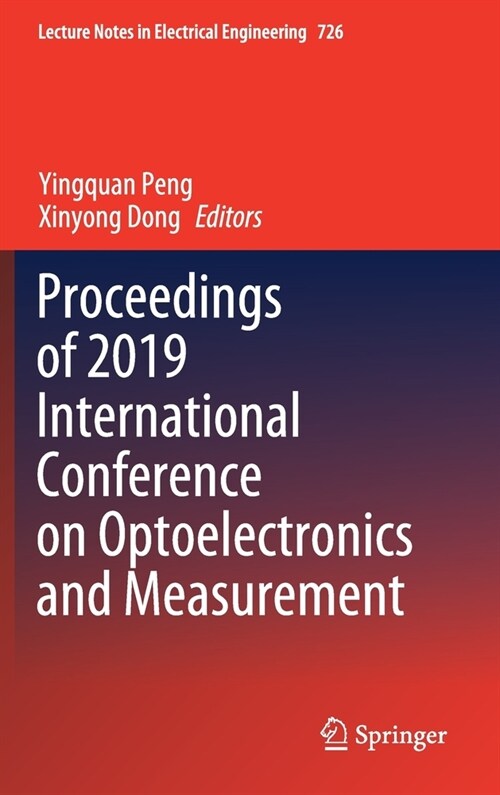Proceedings of 2019 International Conference on Optoelectronics and Measurement (Hardcover)