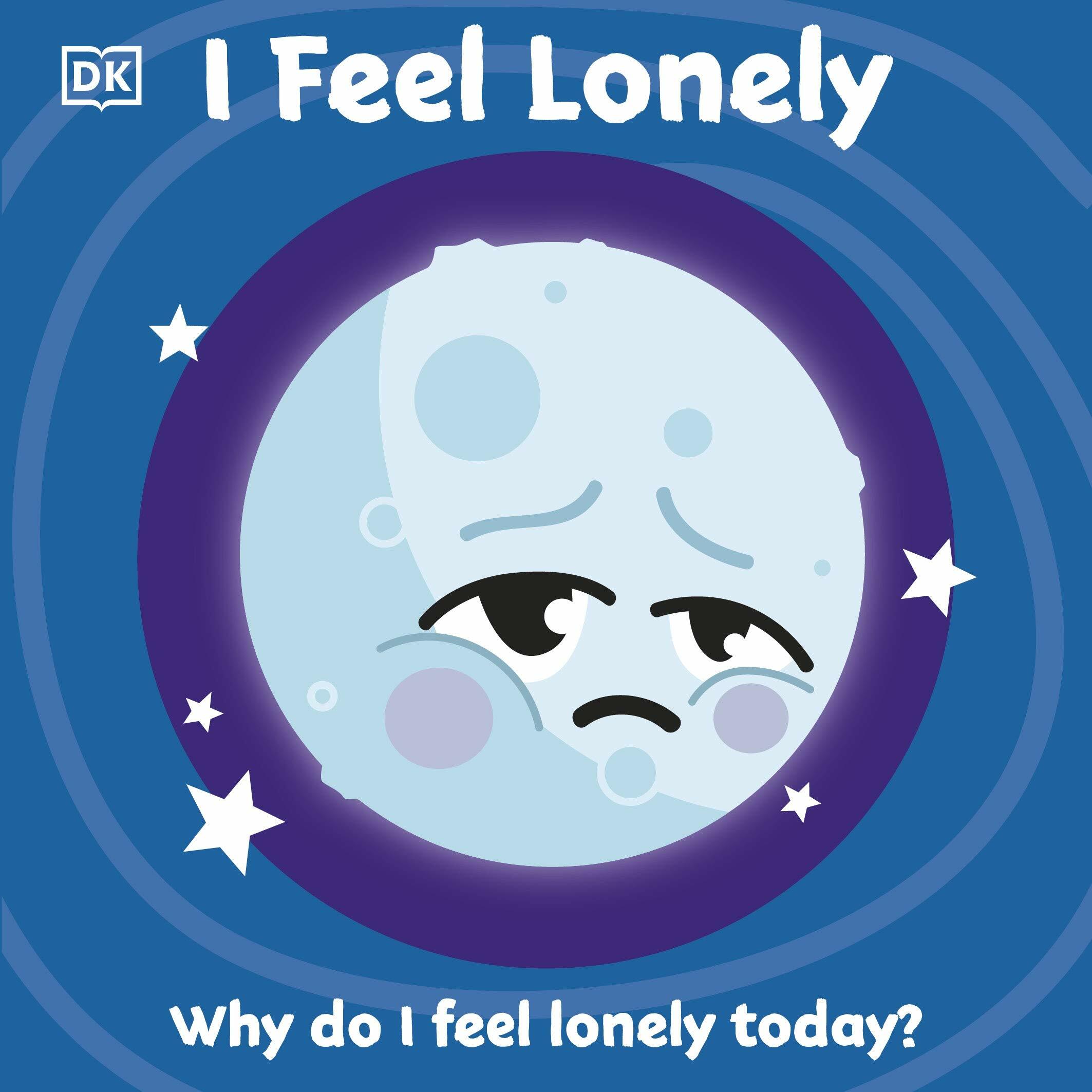 First Emotions : I Feel Lonely (Board Book)