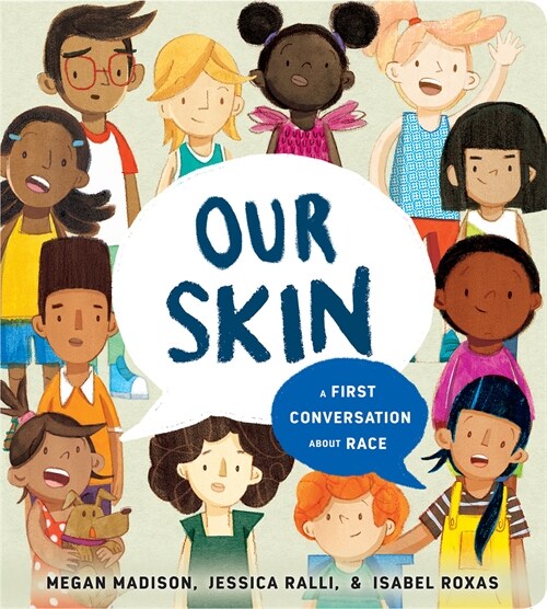 Our Skin: A First Conversation about Race (Board Books)