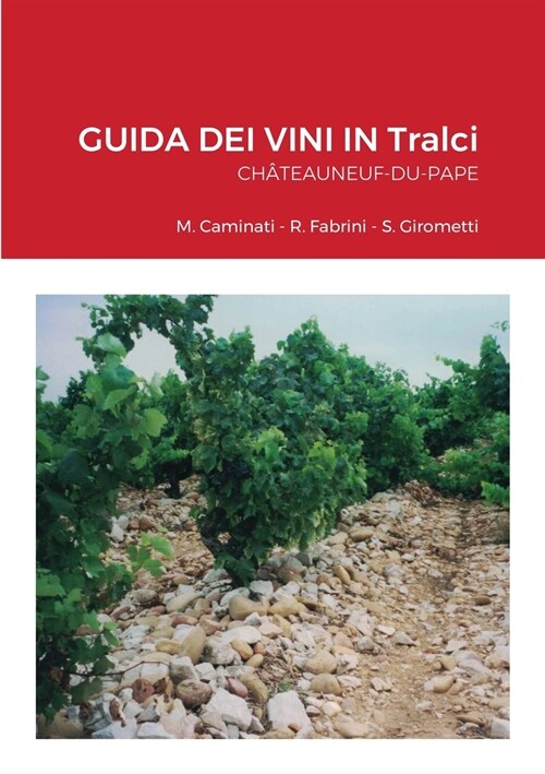 GUIDA DEI VINI IN Tralci Ch?eauneuf-du-Pape (Paperback)