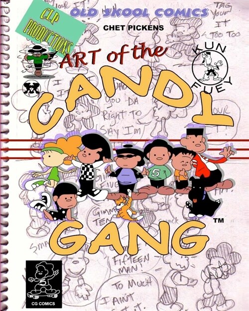 Art of the Candy Gang: Chet Pickens Comics (Paperback, A Creators Biog)