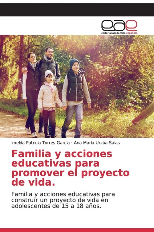 Familia y acciones educativas para promover el proyecto de vida. (Paperback)