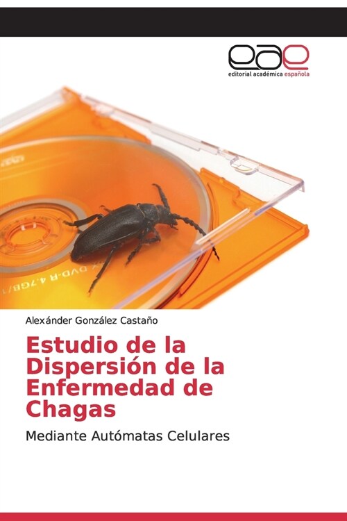 Estudio de la Dispersi? de la Enfermedad de Chagas (Paperback)