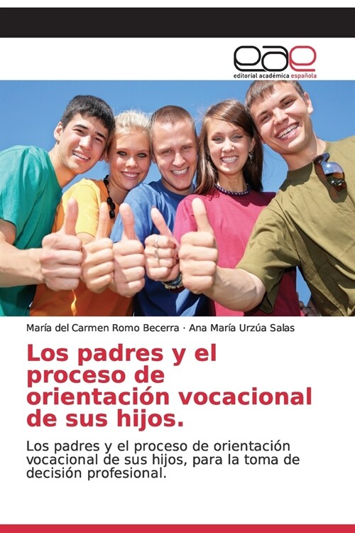 Los padres y el proceso de orientaci? vocacional de sus hijos. (Paperback)