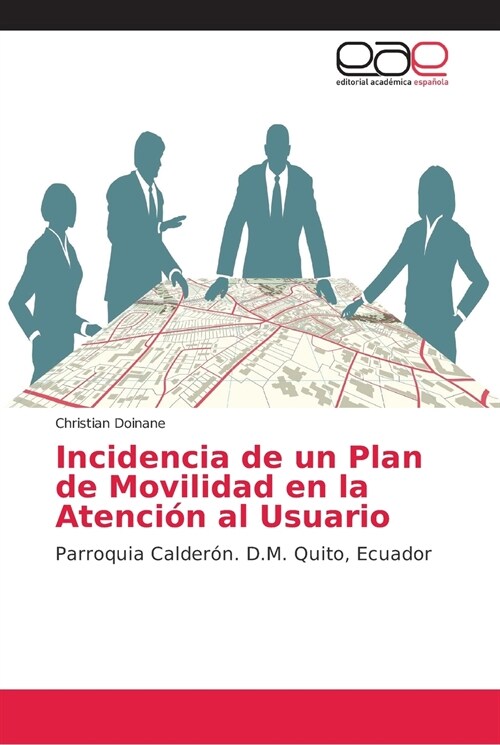 Incidencia de un Plan de Movilidad en la Atenci? al Usuario (Paperback)