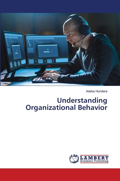 Understanding Organizational Behavior (Paperback)