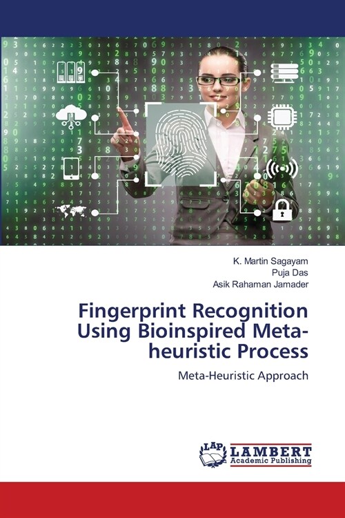 Fingerprint Recognition Using Bioinspired Meta-heuristic Process (Paperback)